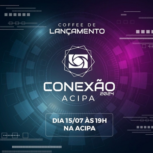 PALESTRAS - Conexão Acipa 2014 será lançada no dia 15